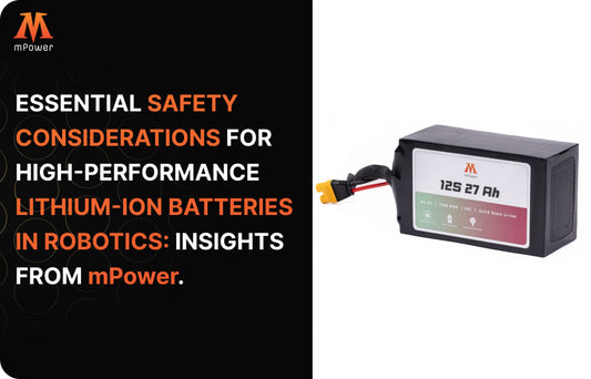 Essential Safety Considerations for High-Performance Lithium-Ion Batteries in Robotics: Insights from mPower