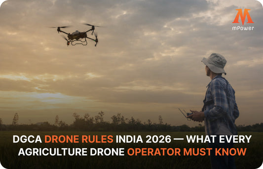DGCA Drone Rules India 2026 — What Every Agriculture Drone Operator Must Know